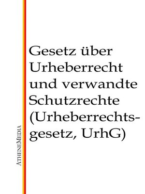 cover image of Gesetz über Urheberrecht und verwandte Schutzrechte (Urheberrechtsgesetz, UrhG)